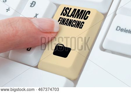 Hand Writing Sign Islamic Financing. Concept Meaning Banking Activity And Investment That Complies W
