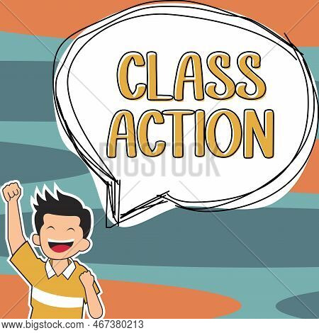 Text Sign Showing Class Action. Business Overview Lawsuit Filed By Small Group Acting On Behalf Of A