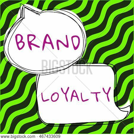 Conceptual Display Brand Loyalty. Internet Concept Repeat Purchase Ambassador Patronage Favorite Tru
