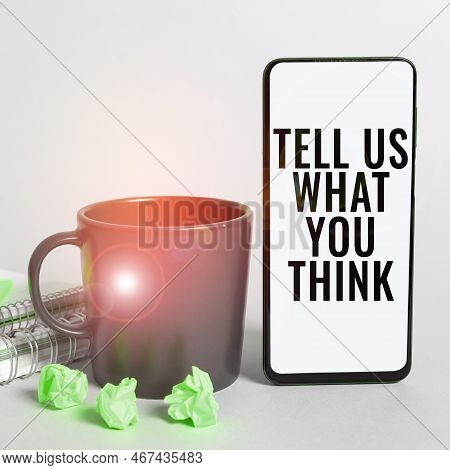 Inspiration Showing Sign Tell Us What You Think. Word Written On Express Your Emotions And Thoughts 