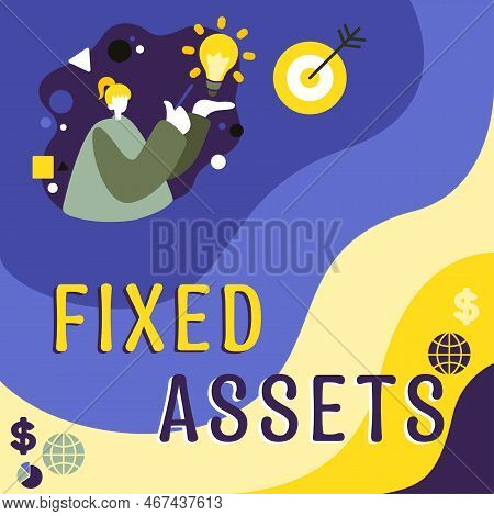 Hand Writing Sign Fixed Assets. Word For Long-term Tangible Piece Of Property Or Equipment A Firm Ow