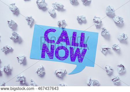 Text Sign Showing Call Now. Business Overview To Immediately Contact A Person Using Telecom Devices 