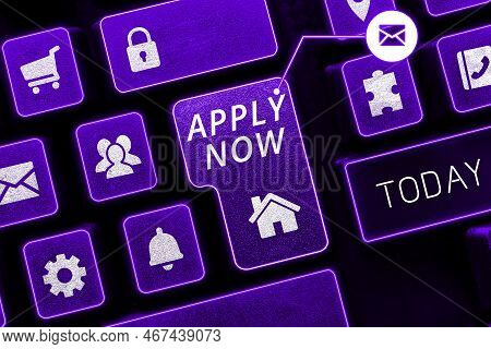 Writing Displaying Text Apply Now. Conceptual Photo An Act Of A Person To Acquire The Job Related To
