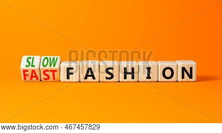 Fast Or Slow Fashion Symbol. Concept Words Fast Fashion And Slow Fashion On Wooden Cubes. Beautiful 