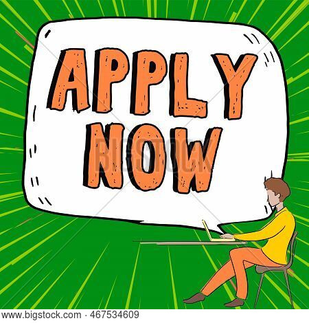 Text Showing Inspiration Apply Now. Business Concept An Act Of A Person To Acquire The Job Related T