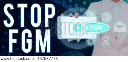 Hand Writing Sign Stop Fgm. Business Concept Put An End On Female Genital Cutting And Female Circumc