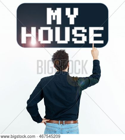 Inspiration Showing Sign My House. Business Idea A Place Or Building Where I Live With The People Wh