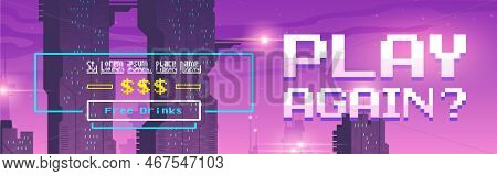 Play Again Pixel Art Cartoon Web Banner For Game Or Night Club With Neon Ultraviolet Futuristic City