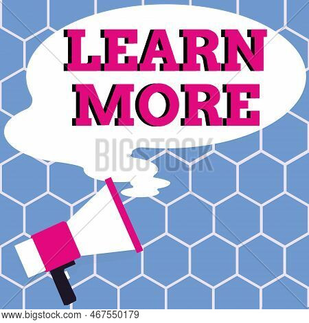 Sign Displaying Learn More. Business Approach Deepen Knowledge Of The Thing You Want To Do Or New Sk