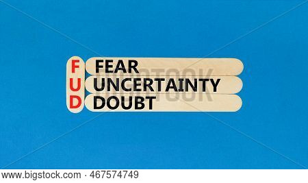Fud Fear Uncertainty Doubt Symbol. Concept Words Fud Fear Uncertainty Doubt On Wooden Sticks On A Be