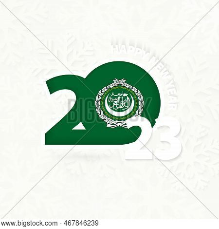 New Year 2023 For Arab League On Snowflake Background. Greeting Arab League With New 2023 Year.