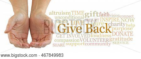 Make A Difference And Give Back Word Cloud - Female Cupped Hands Beside A Give Back Word Cloud On A 