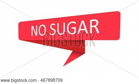 No Sugar. A Red Banner, Pointer, Sticker, Label Or Speech Bubble For Apps, Websites And Creative Ide