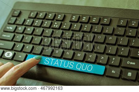 Writing Displaying Text Status Quo. Business Showcase Existing State Of Affairs Regarding Social Or 