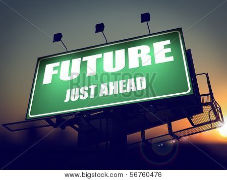 Future Just Ahead on Green Billboard.