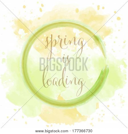 "spring is loading" beautiful watercolor spring background vector format