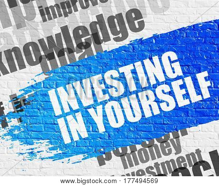 Business Education Concept: Investing In Yourself on Brick Wall Background with Wordcloud Around It. Investing In Yourself on Blue Grunge Paint Stripe.