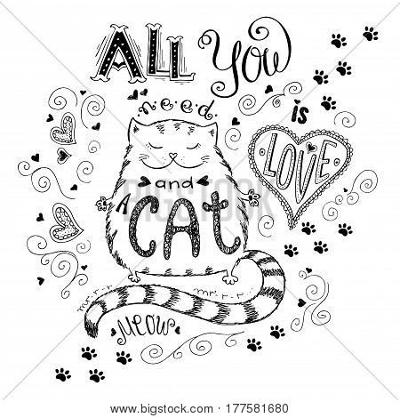 All you need is love and cat, funny hand drawn lettering, stock vector illustration