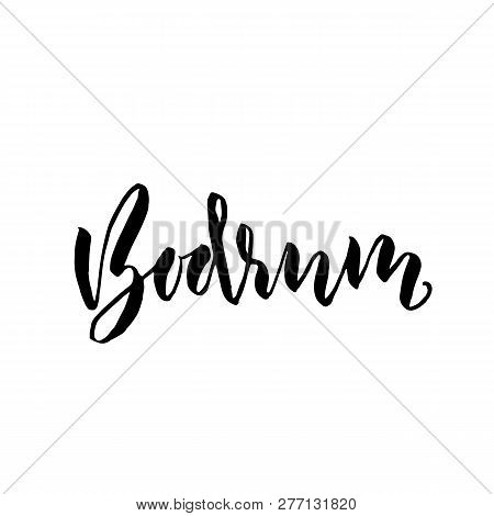 Bodrum, Turkey. Typography Dry Brush Lettering Design. Hand Drawn Calligraphy Poster. Vector Illustr