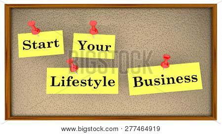Start Your Lifesytle Business Bulletin Board Words 3d Illustration