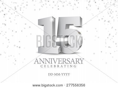Anniversary 15. Silver 3d Numbers. Poster Template For Celebrating 15th Anniversary Event Party. Vec