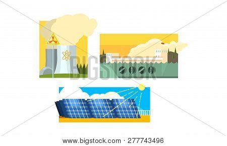 Power Station, Solar Panels, Nuclear Plant, Clean And Polluting Energy Generation Production, Non Re