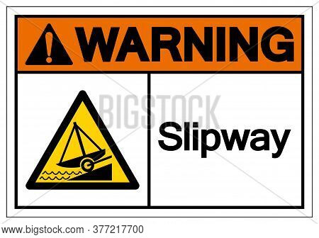 Warning Slipway Symbol, Vector  Illustration, Isolated On White Background Label. Eps10