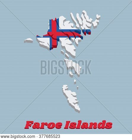 3d Map Outline And Flag Of Faroe Islands, A Blue-fimbriated Red Nordic Cross On A White Field. With 