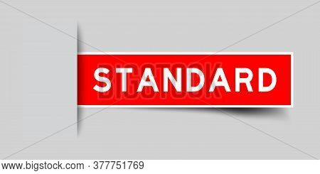 Inserted Red Color Sticker Label With Word Standard On Gray Background