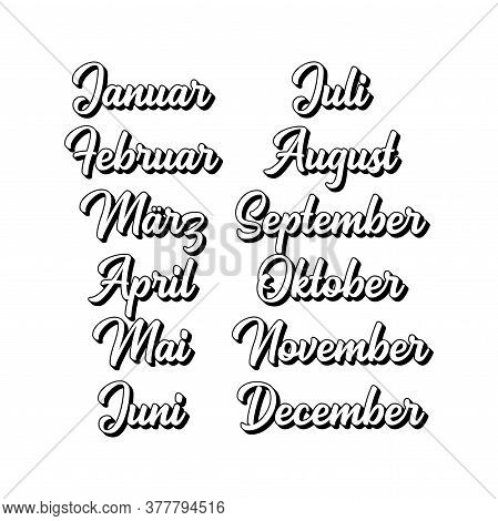 Hand Lettered Months Of The Year Set In German. Lettering For Calendar, Organizer