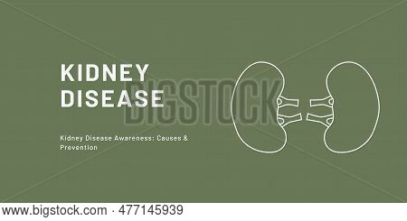 Kidney Disease Banner On Green Background. Stylish Banner With Text And Icons For Healthcare And Med