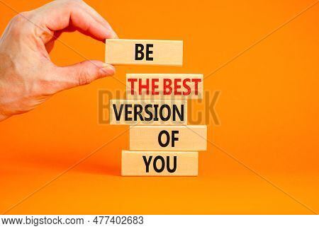 Motivational And Inspirational Symbol. Concept Words Be The Best Version Of You On Wooden Block. Bea