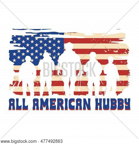All American Hubby Military Soldier Fourth Of July
