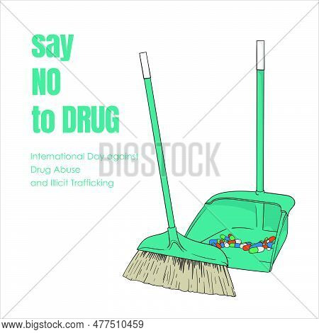 Drug Waste Is Swept And Put On Dustpan Design For Say No To Drug Poster Campaign