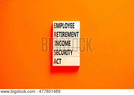 Erisa Symbol. Concept Words Erisa Employee Retirement Income Security Act On Wooden Block. Beautiful