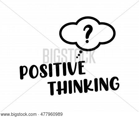 Positive Thinking Quotes Typography Lettering Easy Background Vector Eps