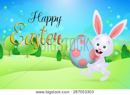 Happy Easter Lettering With Bunny Carrying Egg On Meadow. Easter Greeting Card. Handwritten And Type