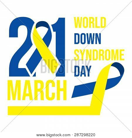 World Down Syndrome Day Card 21 March. Blue And Yellow Ribbon World Down Syndrome Day On The White B