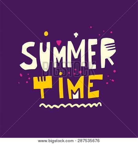 Summer Tme Phrase. Hand Drawn Vector Lettering. Summer Quote. Isolated On Violet Background.