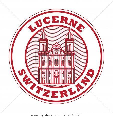 Abstract Rubber Stamp With Jesuit Church, Lucerne, Switzerland Inside, Vector Illustration
