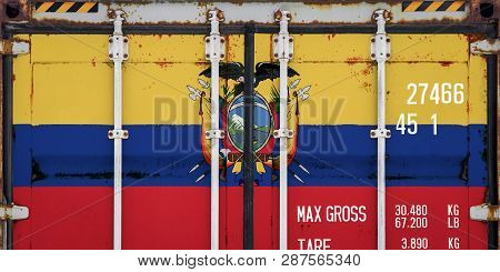 Close-up Of The Container With The National Flag Of Ecuador. The Concept Of  Ecuador  Export-import 