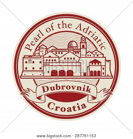 Abstract Rubber Stamp With Dubrovnik, Croatia Olt Town Inside, Vector Illustration