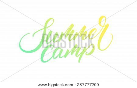 Summer Camp. Summer Lettering Calligraphy Overlay Design. Modern Colorful Summer Label.