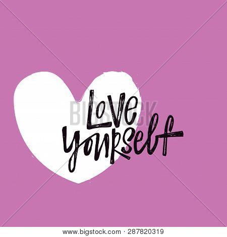 Love Yourself. Vector Hand Lettering Quote With Illustration Of Heart. Pink Background. Motivation.
