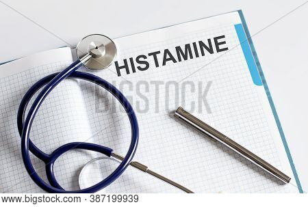 Paper With Text Histamine On Table With Stethoscope