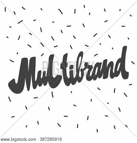 Multibrand. Hand Drawn Lettering Logo For Social Media Content