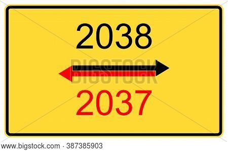2037,2038 New Year. 2037,2038 New Year On A Yellow Road Billboard.