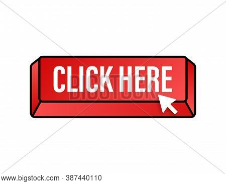 Click Here Button With Hand Pointer Clicking. Vector Stock Illustration.