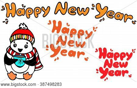 Happy New Year Lettering In 3 Variations Plus Cute Little Penguin Illustration. Vector Design For Gr