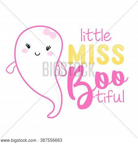 Little Miss Bootiful (beautiful Boo) -  Happy Halloween Handdrawn Illustration. Handmade Lettering P